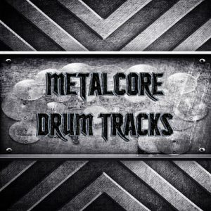 Metalcore Drum Tracks