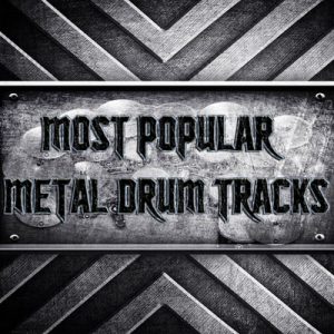Most Popular Metal Drum Tracks